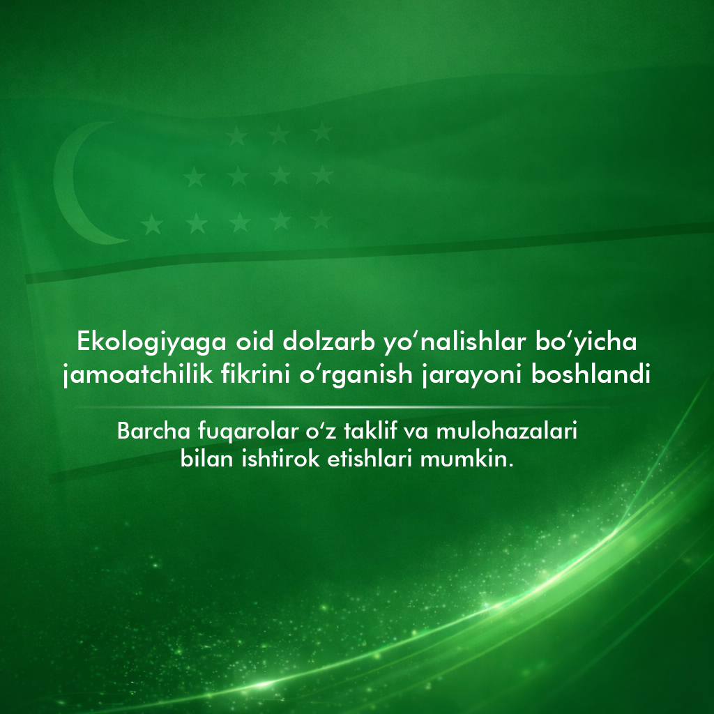 Ekologiyaga oid dolzarb yo‘nalishlar bo‘yicha jamoatchilik fikrini o‘rganish jarayoni…